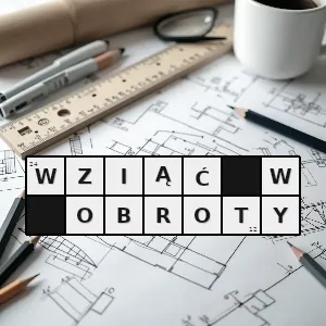 Hasło krzyżówkowe spowodować że ktoś coś zaczyna robić dobrowolnie lub nie rozkręcić kogoś do działania - wziąć w obroty – rozwiązanie, synonimy, podpowiedzi i definicje krzyżówkowe